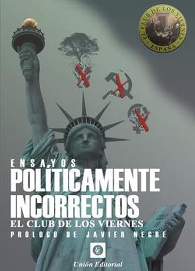 Ensayos políticamente incorrectos: El Club de los viernes