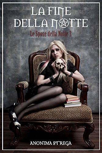 La fine della notte: Le spose della notte 3 La fine della notte: Le spose della notte 3