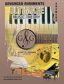 Paperback Advanced Rudiments Answer Book - Ultimate Music Theory: Advanced Music Theory Answer Book (identical to the Advanced Theory Workbook), Saves Time for ... (Ultimate Music Theory Rudiments Books) Book