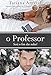 O professor - Livro 3: Será o fim das aulas? (Portuguese Edition)