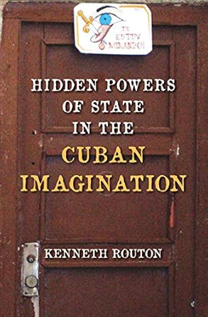 Hidden Powers of State in the Cuban Imagination book cover