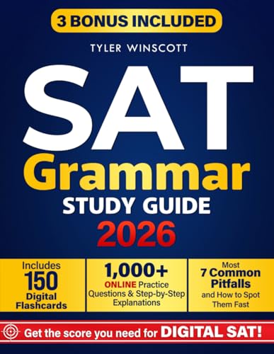 Sat Grammar Study Guide: Master Digital SAT Grammar Rules, Boost Test Confidence, and Target a Top Score, in Less Time! Includes Smart Shortcuts and Drills Designed Just for You!