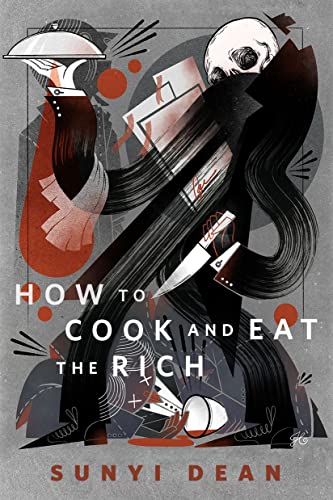 Cover of How to Cook and Eat the Rich