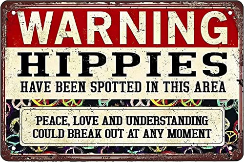 Tin Sign For Warning Hippies Have Been Spotted in This