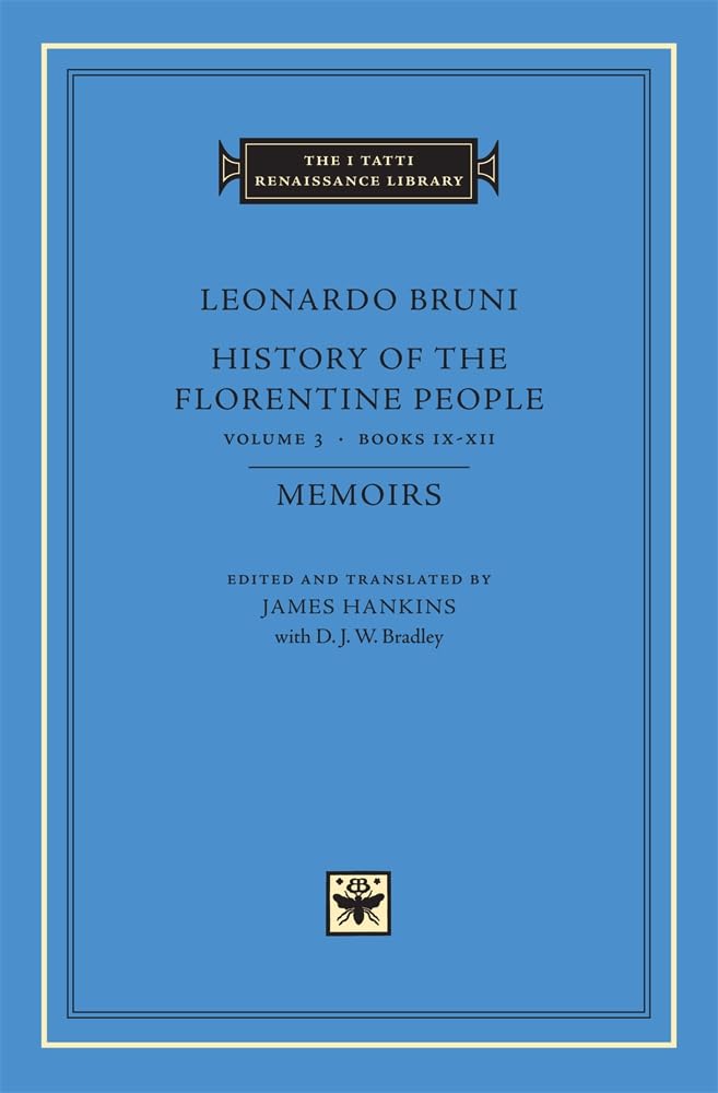 History of the Florentine People, Volume 3 – Books IX–XII. Memoirs