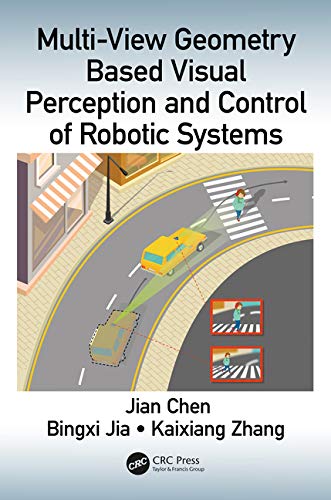 Buy Multi-View Geometry Based Visual Perception and Control of Robotic Systems — BookShops.in