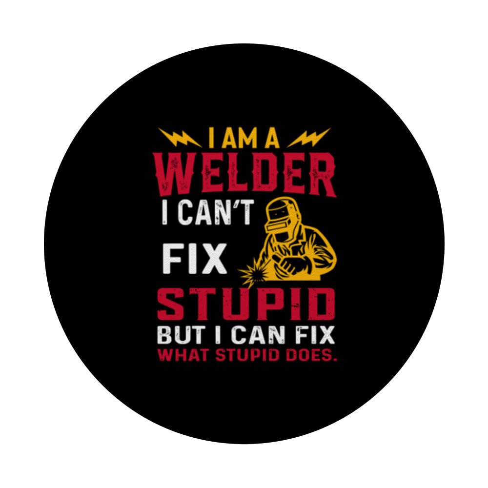 i'm a welder i can't fix stupid but I can fix what stupid do PopSockets Swappable PopGrip, Black - Image 3
