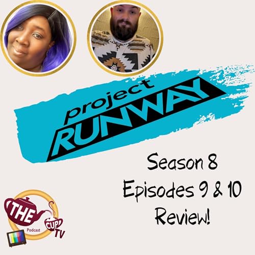Project Runway Season 8 Ep. 9 & 10 Recap | #ProjectRunway | The CUP TV