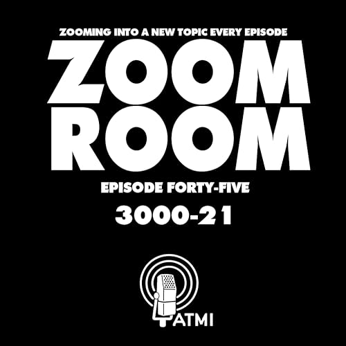 3000-21 | Zoom Room #45 Podcast Por  arte de portada