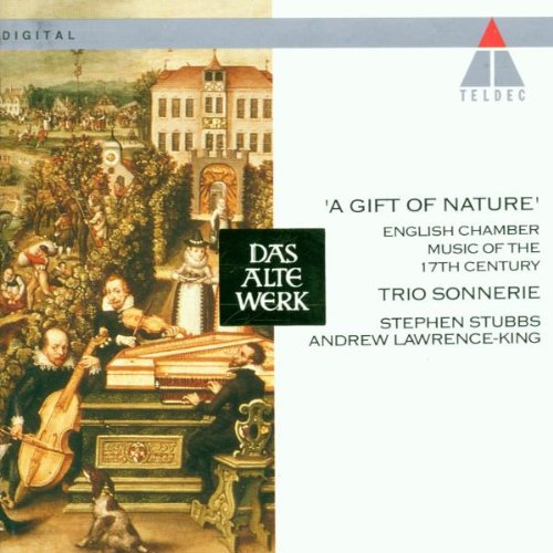 Gift of Nature: 17th Century English Chamber Music [Audio CD] Trio Sonnerie; Stubbs and King