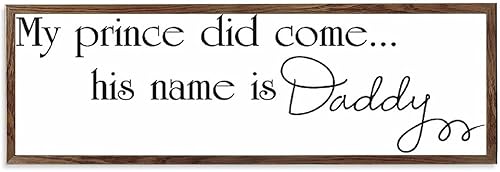 Letreros decorativos de pared con refranes inspiradores "My Prince Did ComeHis Name Is Daddy" blanco C8 con marco de madera rústica para colgar en