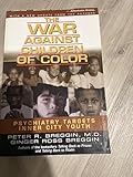 The War Against Children of Color: Psychiatry Targets Inner City Youth
