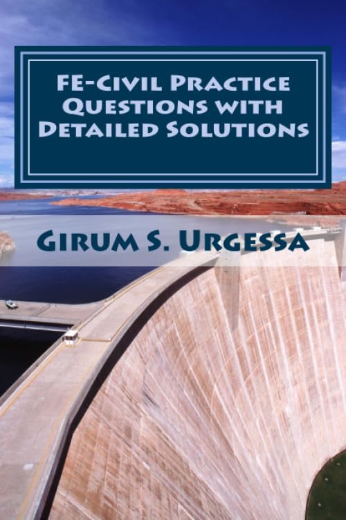 CREATESPACE FE-Civil Practice Questions with Detailed Solutions: (including the new alternative item type practice questions)
