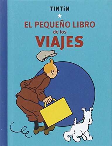 El Pequeño Libro de Los Viajes (Universo Tintín)