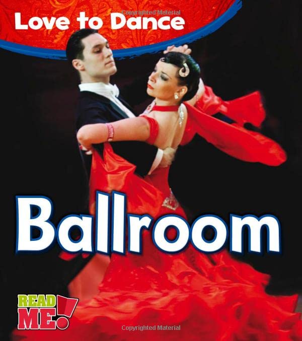 Ballroom (Love to Dance) (Love to Dance: Read Me!, Level M)
