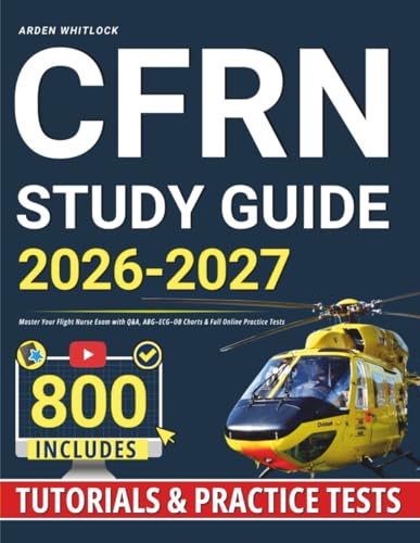 CFRN Study Guide: Master Your Flight Nurse Exam with Q&amp;A, ABG–ECG–OB Charts &amp; Full Online Practice Tests