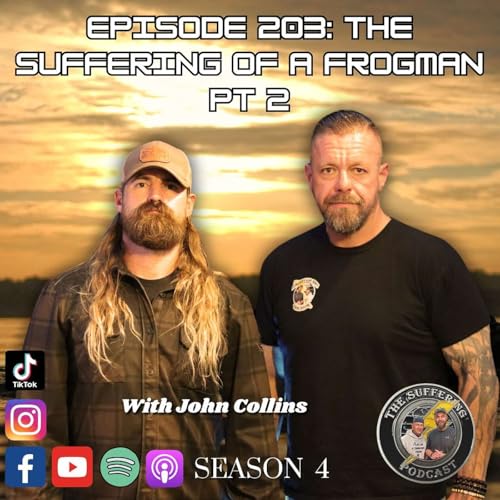 Page de couverture de Episode 203: The Suffering of a Frogman with John Collins Pt 2