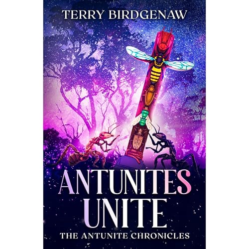 Antunites Unite Audiolibro Por Terry Birdgenaw arte de portada