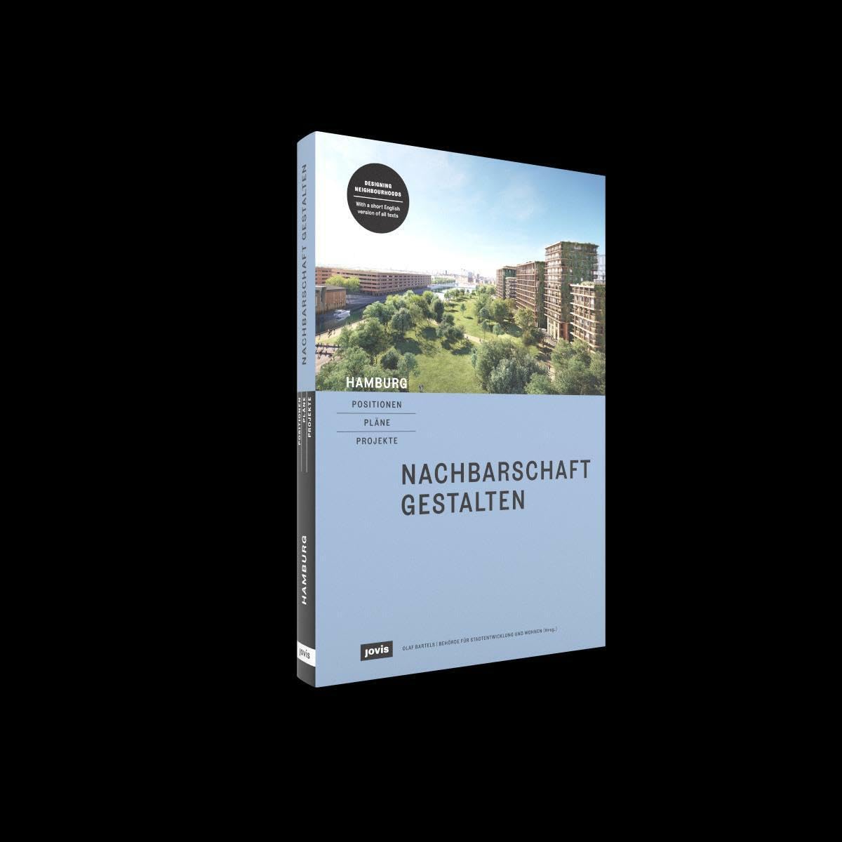 Hamburg – Positionen, Pläne, Projekte: 2: Nachbarschaft gestalten