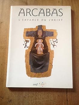 Paperback Arcabas - l'enfance du Christ [French] Book