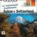  Air Mail Music: Trad Instruments of Switzerland
