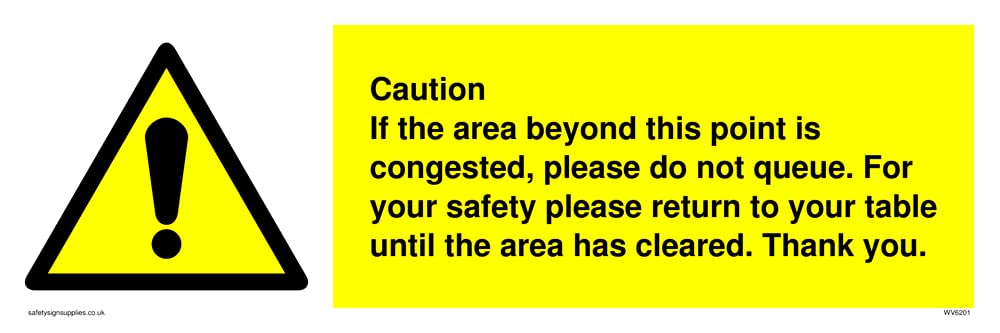 Caution if area beyond this point is congested, please do not queue Sign - 300x100mm - L31