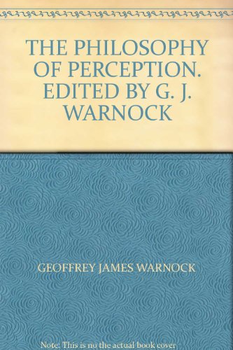 THE PHILOSOPHY OF PERCEPTION. EDITED BY G. J. W... B00956O7CW Book Cover