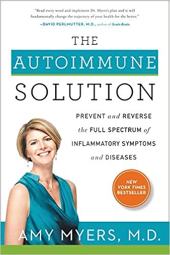 The Autoimmune Solution: Prevent and Reverse the Full Spectrum of Inflammatory Symptoms and Diseases book cover