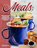 Meals in a Mug Cookbook: Simple recipes for quick and tasty mugs for every palate transform your microwave into a cooking canvas