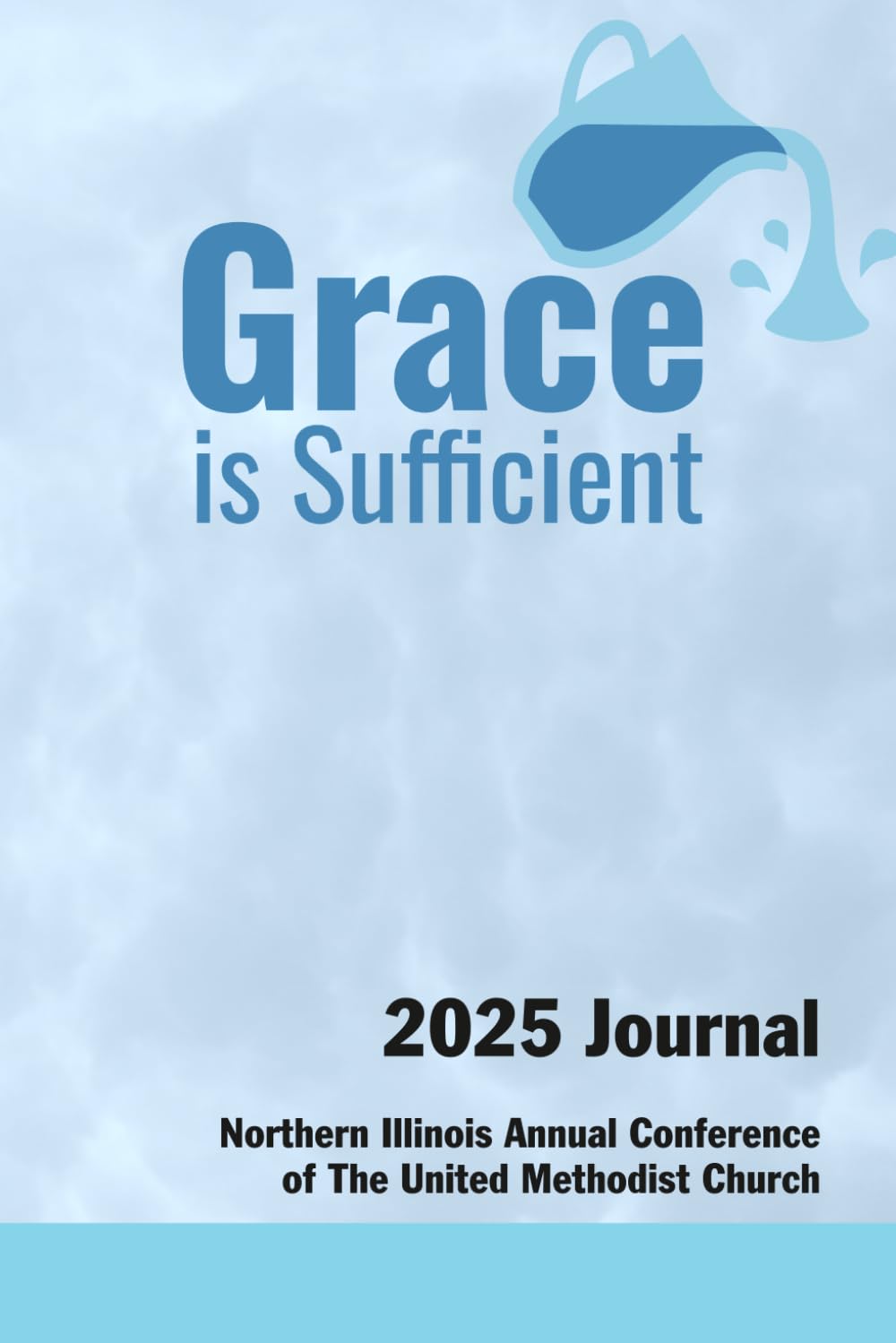 2025 Journal of the Northern Illinois Conference of The United Methodist Church: Grace is Sufficient