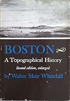 Boston a Topographical History 0674176510 Book Cover