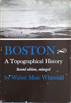 Hardcover Boston a Topographical History Book