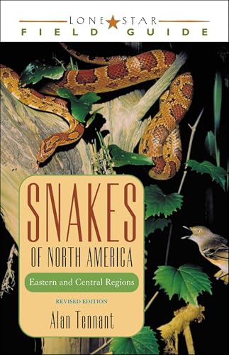 Snakes of North America: Eastern and Central Regions (Lone Star Field Guide)