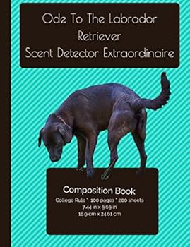 Paperback Labrador Retriever - Scent Detective Composition Notebook: College Ruled Writer's Notebook for School / Teacher / Office / Student [ Softback * Perfec Book