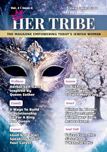 Her Tribe - Shvat/Adar 5786: The Magazine Empowering Today's Jewish Woman (Her Tribe 5786)