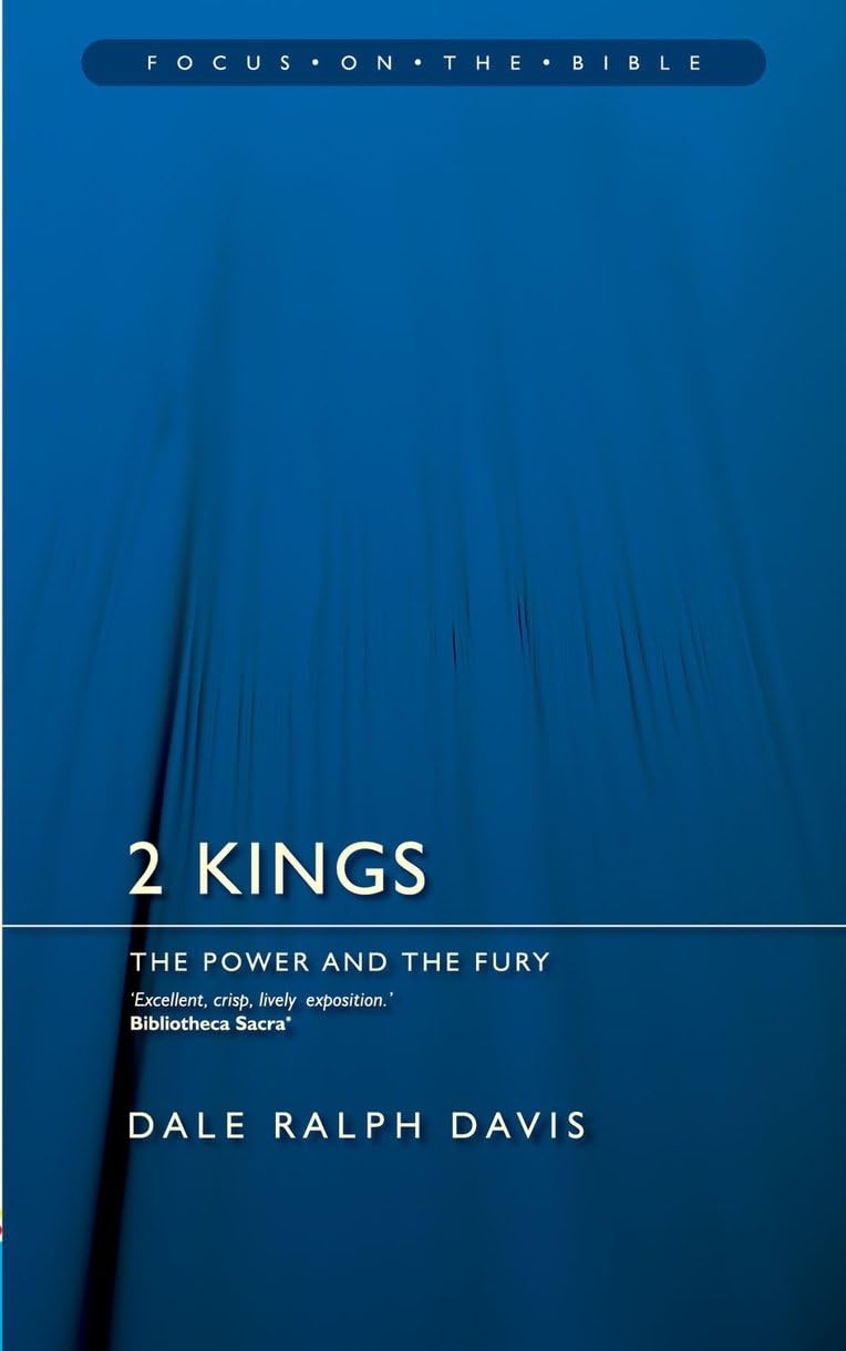 2 Kings: The Power and the Fury (Focus on the Bible)