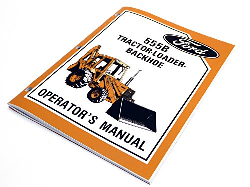 Ford 555B Tractor Loader Backhoe Operators Manual Maintenance Guide Book