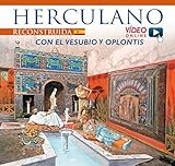 Herculano Reconstruida. Con El Vesubio Y Oplontis.