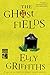 The Ghost Fields (Ruth Galloway series)