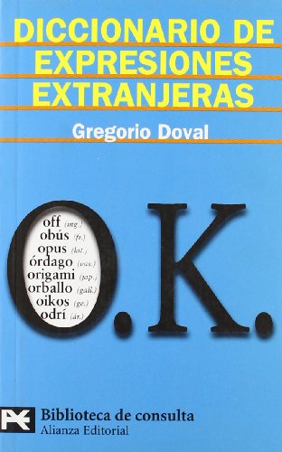 Diccionario de expresiones extranjeras (El libro de bolsillo - Bibliotecas temáticas - Biblioteca de consulta)
