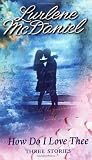  How Do I Love Thee by Lurlene McDaniel (2002-12-24)