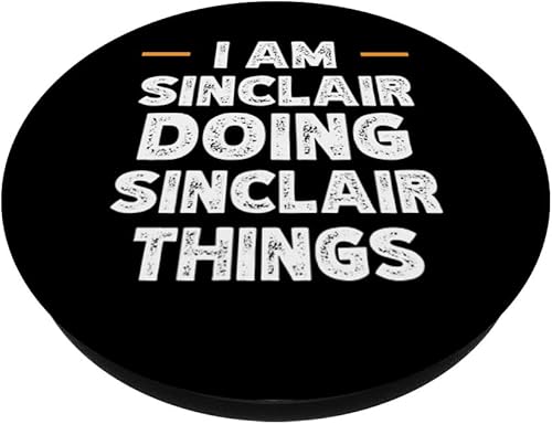 Miniatura 2 de I am Sinclair doing Sinclair things custom funny name PopSockets Swappable PopGrip