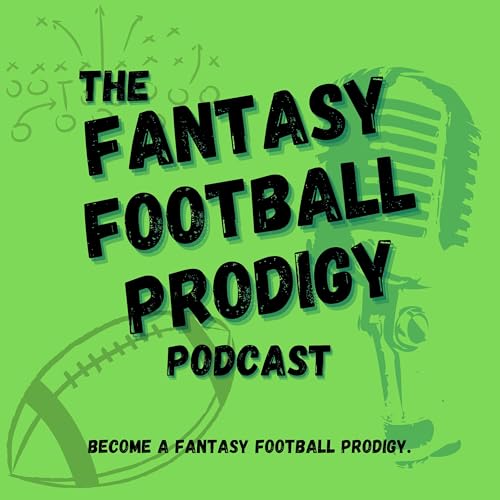 The Fantasy Football Prodigy Podcast cover art