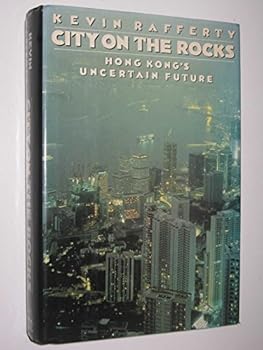 Hardcover City on the Rocks: Hong Kong's Uncertain Future Book