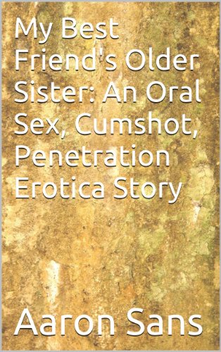 Amazon | My Best Friend's Older Sister: An Oral Sex, Cumshot