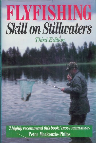 Flyfishing: Skill on Stillwaters