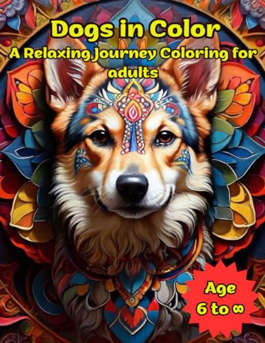 Dogs in Color: A Relaxing Journey Coloring for adults