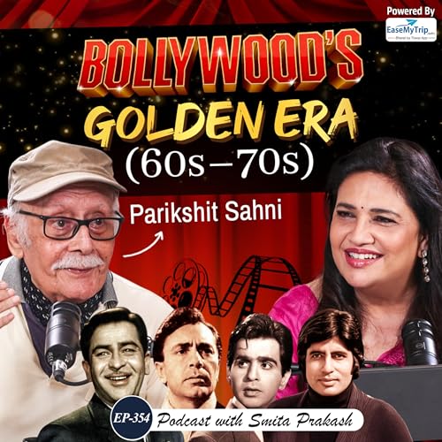 『EP-354 | Untold Stories of Raj Kapoor, Dilip Kumar, Balraj Sahni & Amitabh Bachchan | Parikshit Sahni』のカバーアート