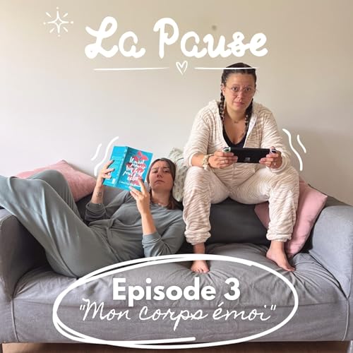 La Pause - Mon corps émoi