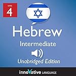 Cover of Learn Hebrew - Level 4 Intermediate Hebrew, Volume 1, Lessons 1-25